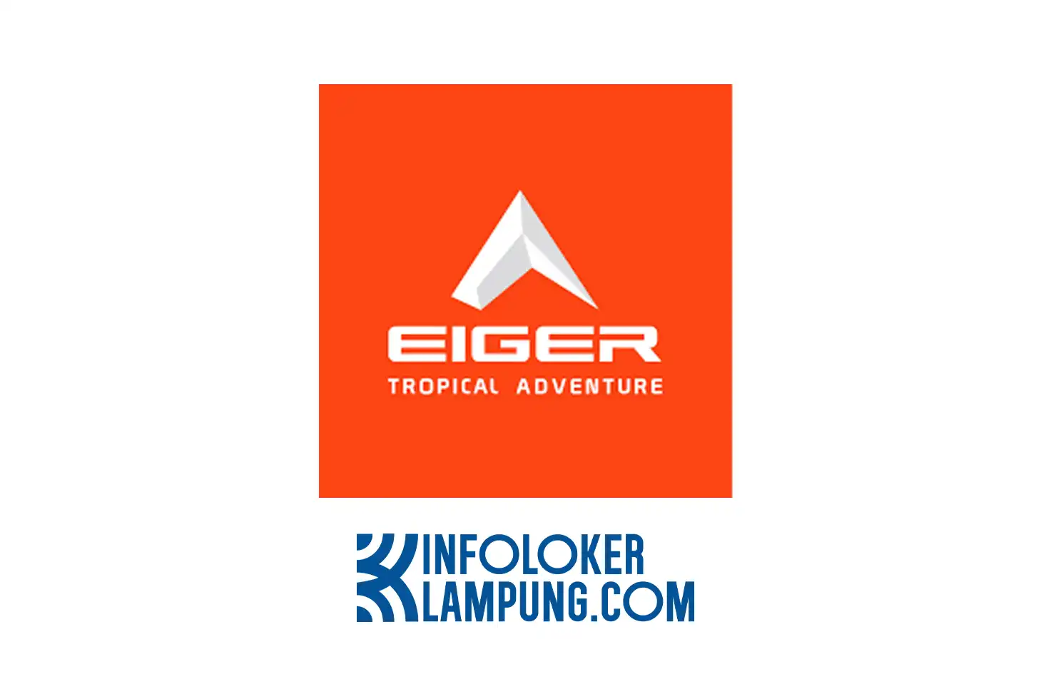 Lowongan Kerja Eiger Store Kartini Bandar Lampung Posisi Retail Assistant