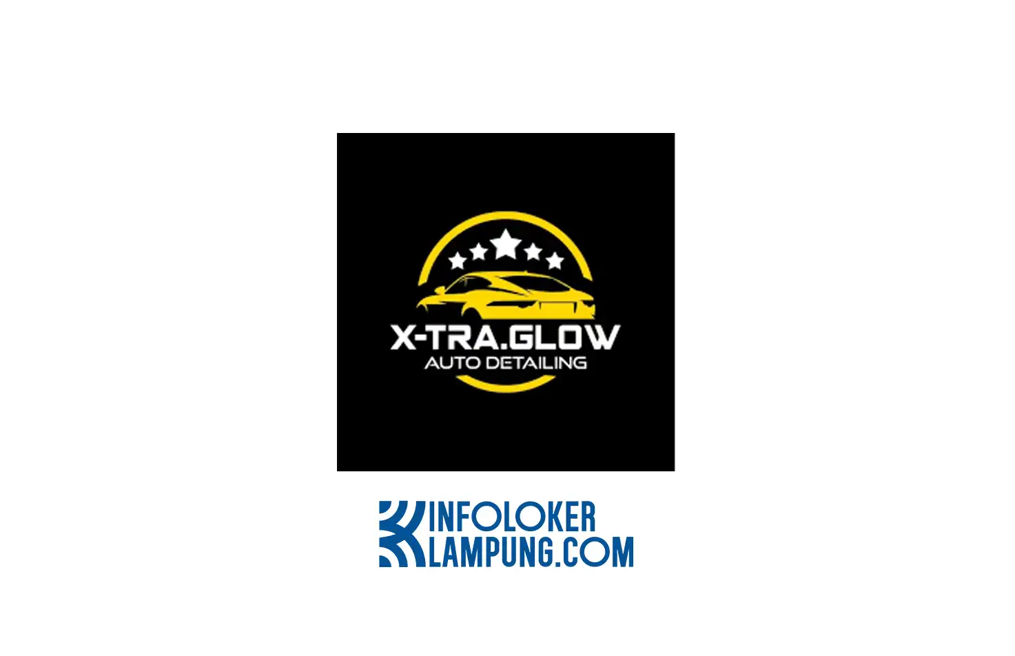 Lowongan Kerja Admin Gudang & Content Creator X-TRA.GLOW Auto Detailing 2026