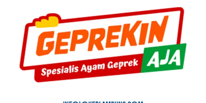 Loker Lampung Geprekin Aja Crew Leader dan Trainer Outlet Bandar Lampung 2026