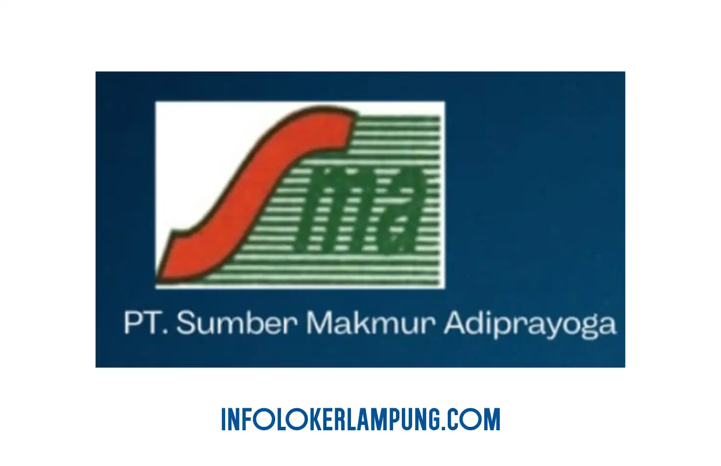Loker Lampung PT Sumber Makmur Adiprayoga Bandar Lampung 2026