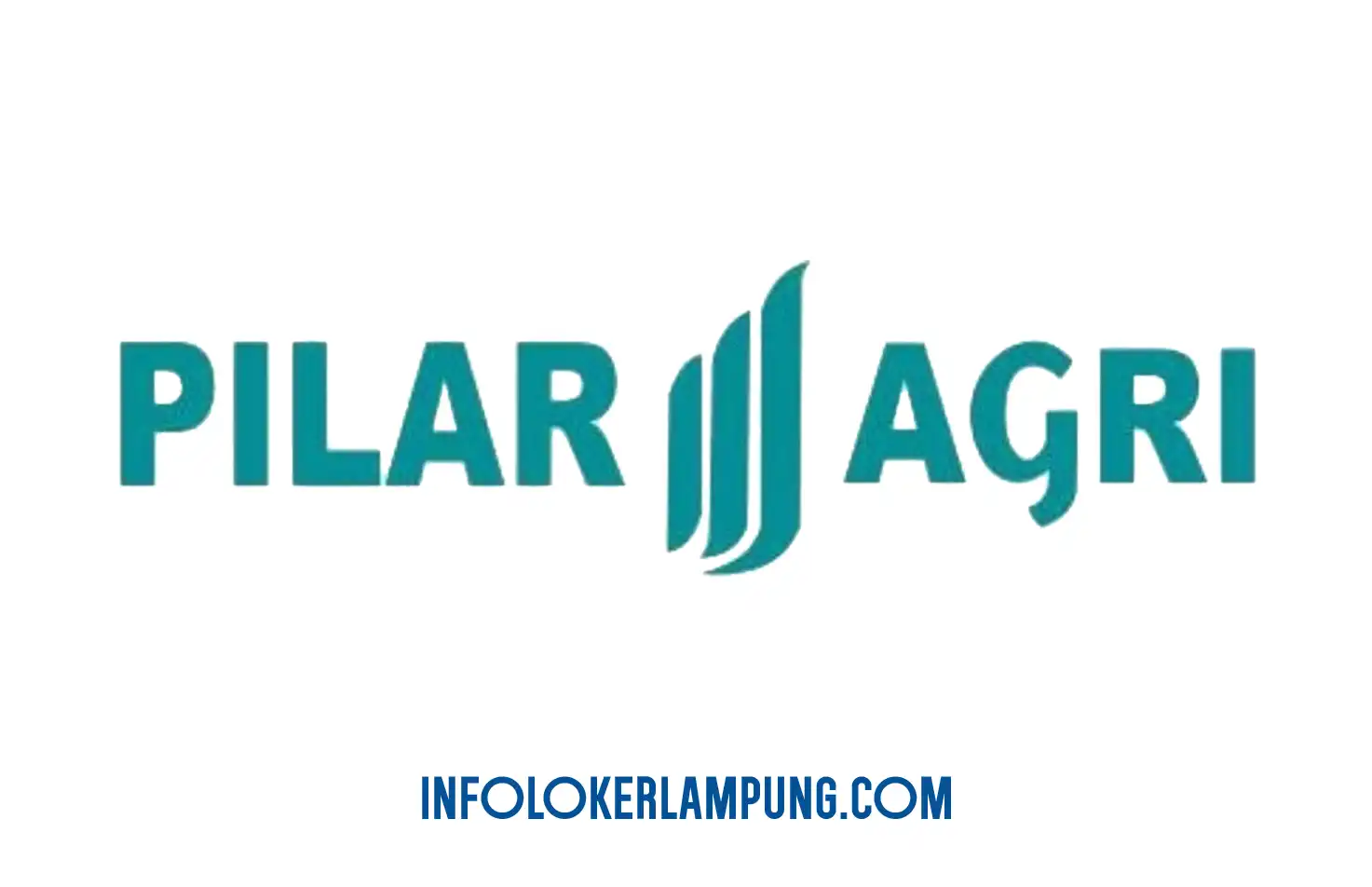Loker Lampung Pilar Agri Metro