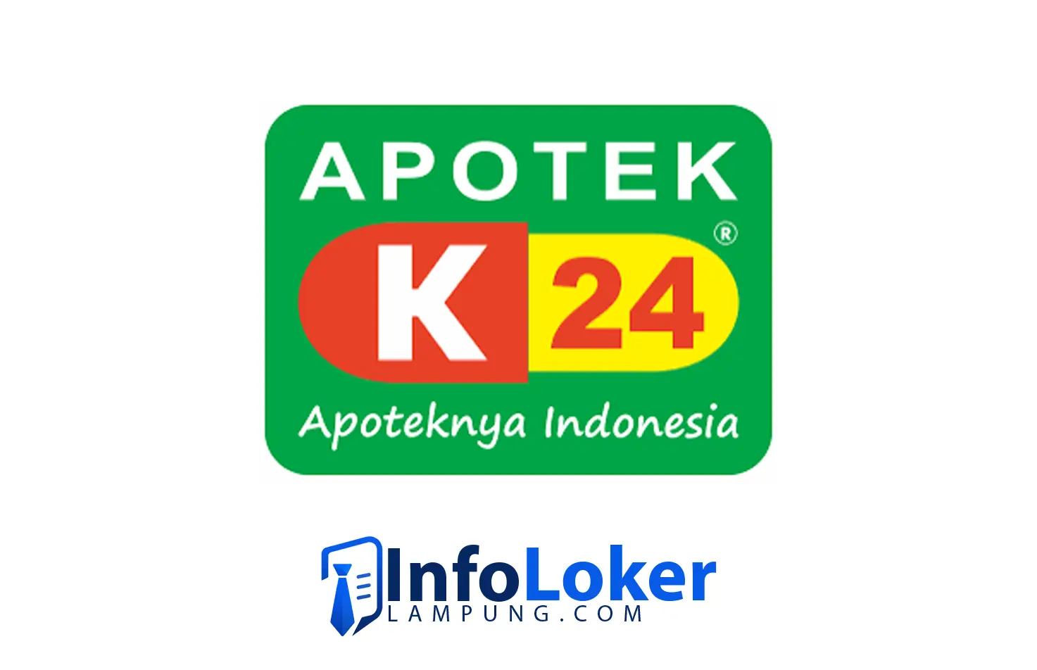 Loker Lampung Terbaru Apotek K24 Teuku Umar Posisi Apoteker & Staf Keuangan