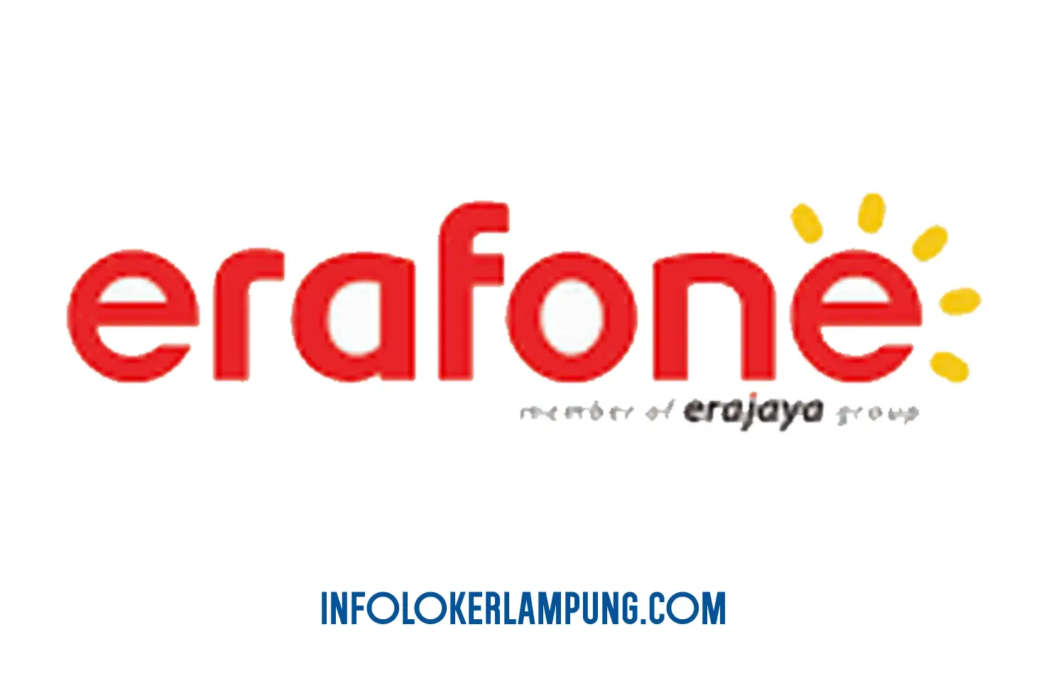 Loker Lampung Terbaru Erafone Posisi Sales Store Penempatan Bandar Lampung
