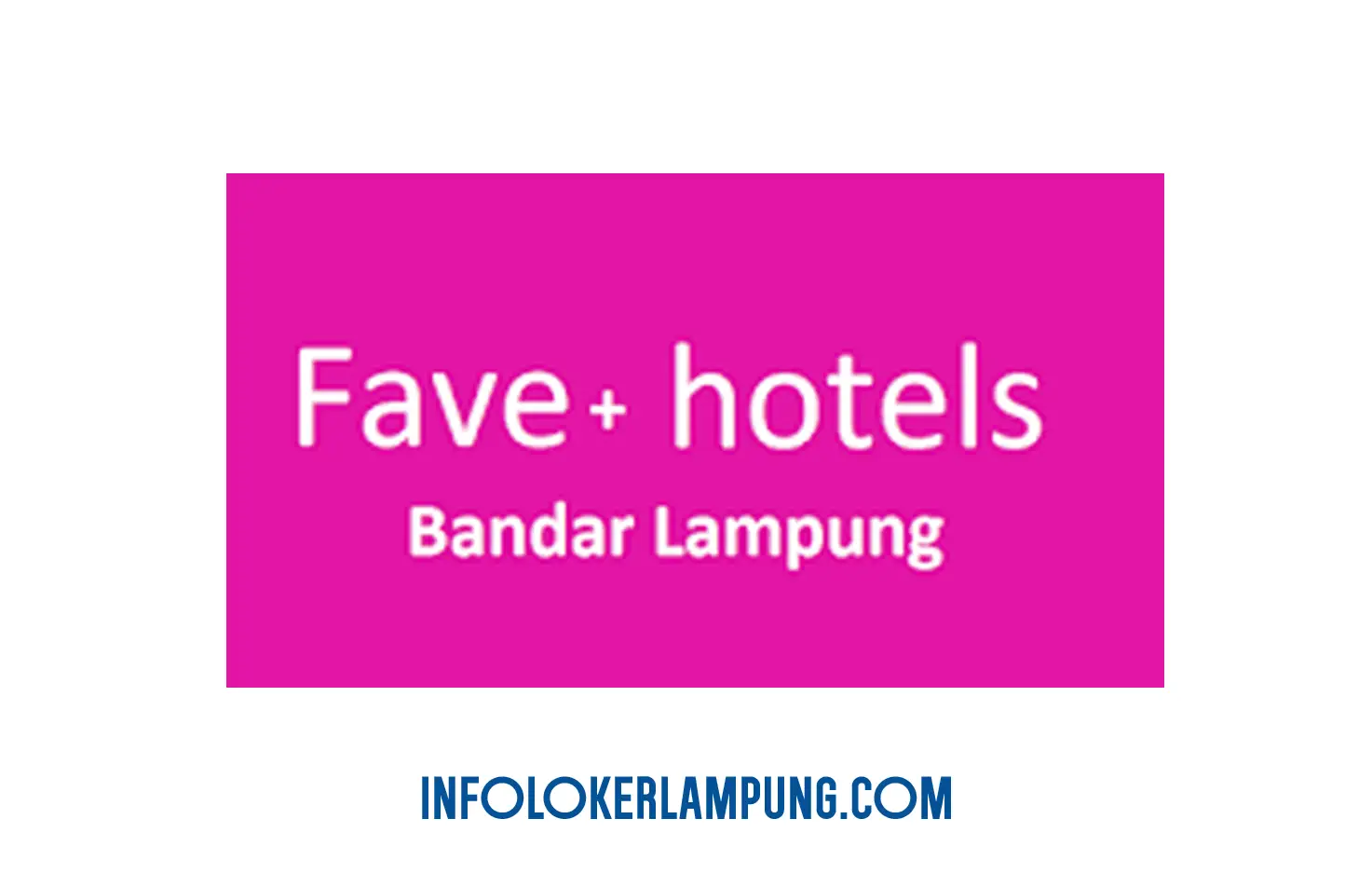 Loker Lampung Fave Hotels Posisi Front Desk Agent 2026
