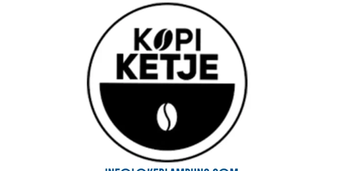Loker Lampung Kopi Ketje Korpri Barista Bandar Lampung 2026