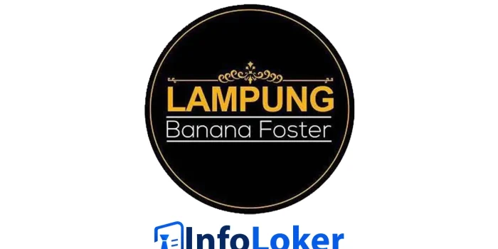 Lowongan Kerja Banana Foster Bandar Lampung Loker Lampung Banana Foster