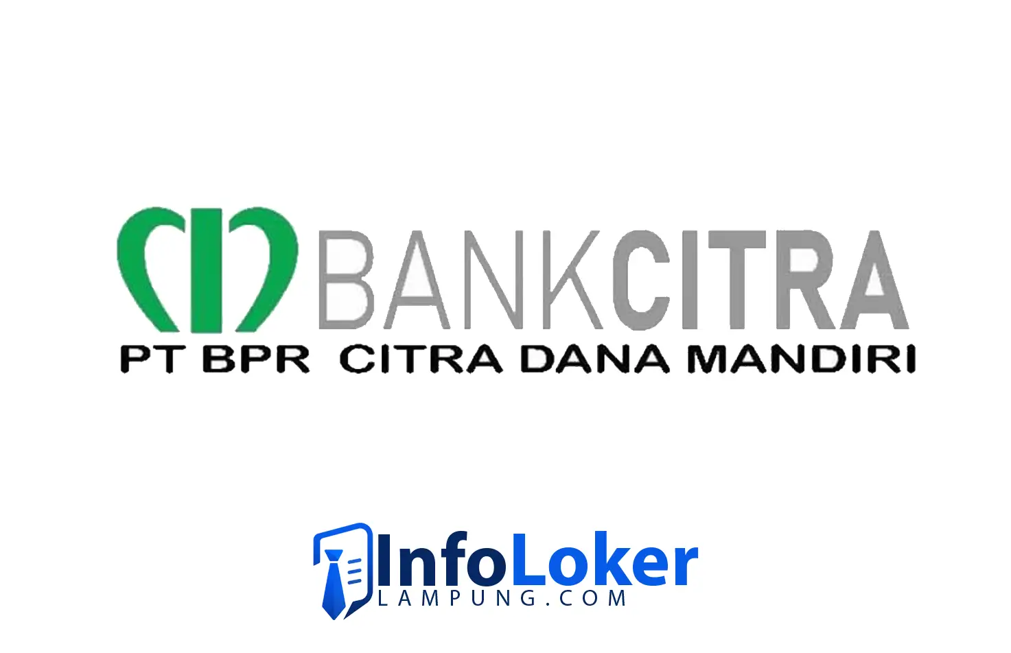 Loker Lampung Terbaru Bank Citra Posisi Analis Kredit, Remedial, Kepatuhan & AO